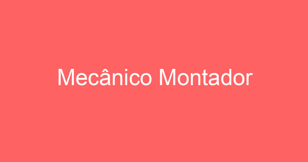 Mecânico Montador 1