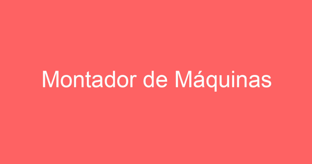 Montador de Máquinas 1