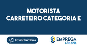 MOTORISTA CARRETEIRO CATEGORIA E-Jacarei - SP 10