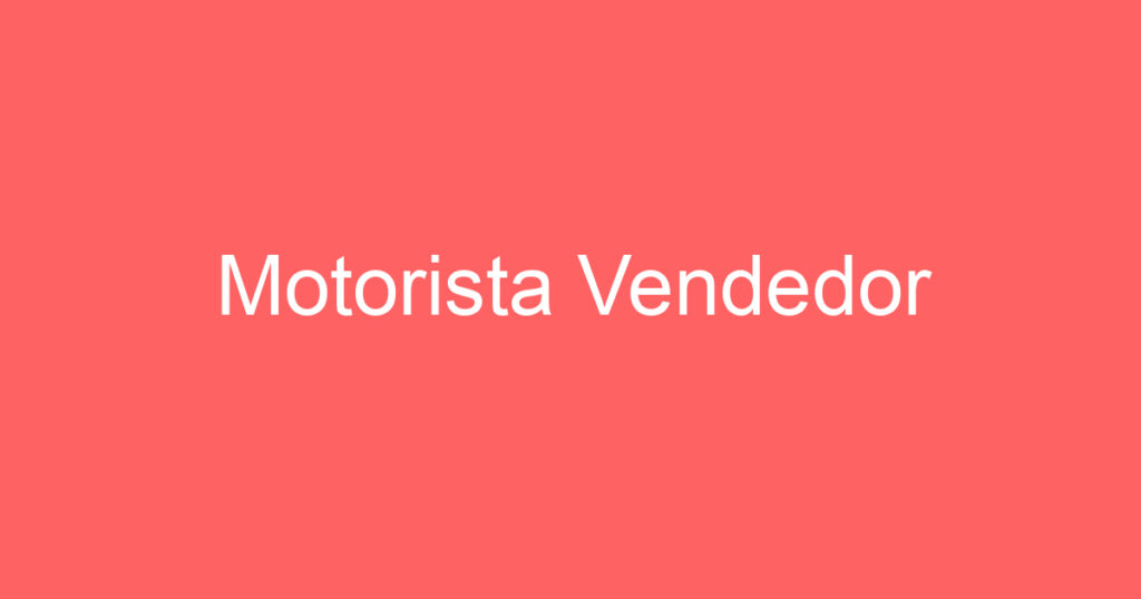 Motorista Vendedor 1