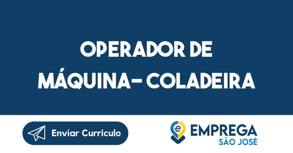 OPERADOR DE MÁQUINA- COLADEIRA-São José dos Campos - SP 1