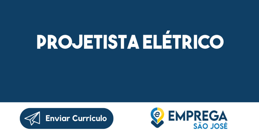 PROJETISTA ELÉTRICO-São José dos Campos - SP 1