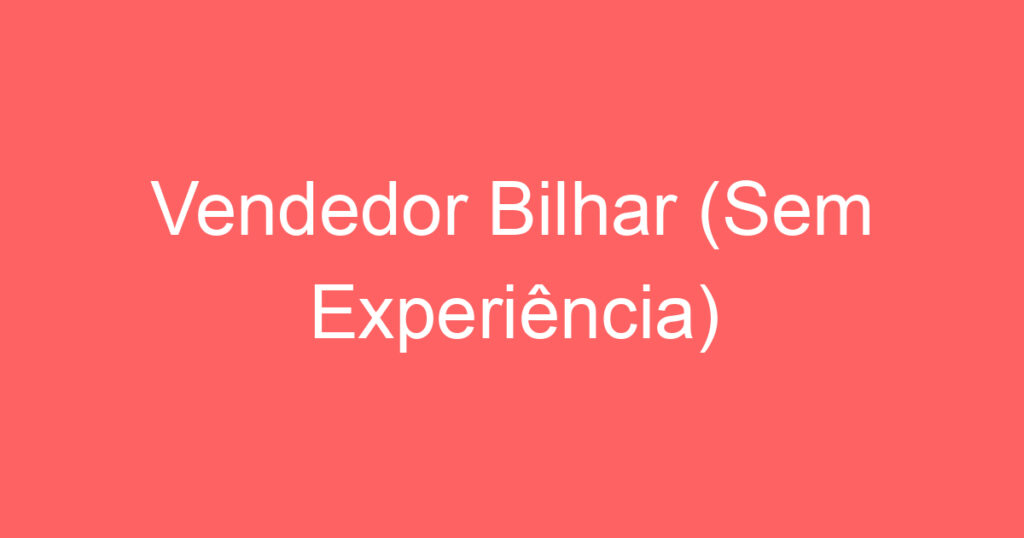 Vendedor Bilhar (Sem Experiência) 1