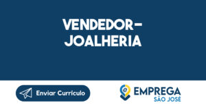 Vendedor- Joalheria-São José dos Campos - SP 6