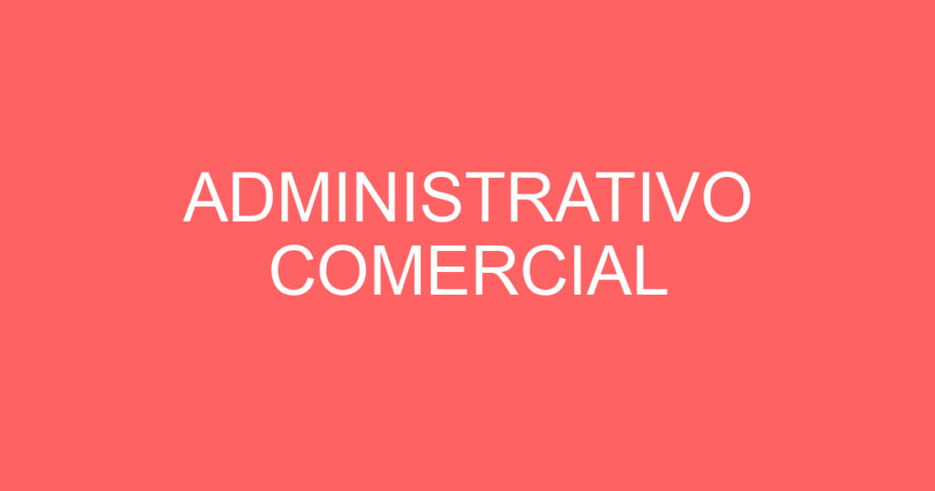 ADMINISTRATIVO COMERCIAL 1