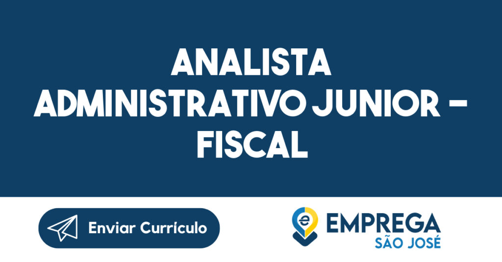 Analista Administrativo Junior - Fiscal-São José dos Campos - SP 1