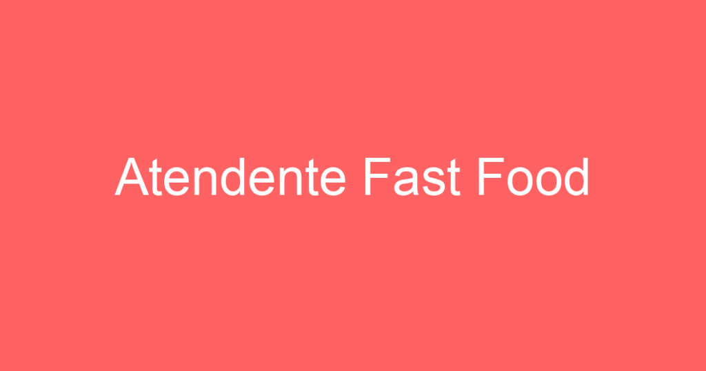 Atendente Fast Food 1