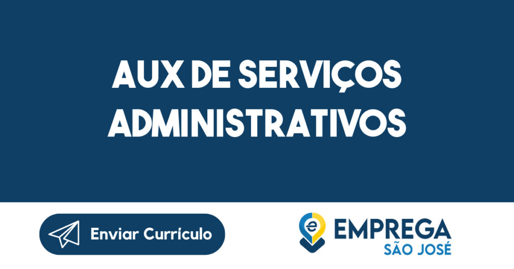 Aux de serviços Administrativos-São José dos Campos - SP 1