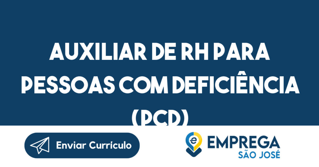 Auxiliar de RH Para Pessoas Com Deficiência (PCD)-Jacarei - SP 1