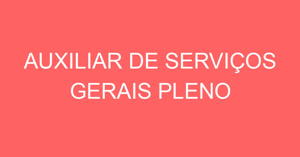 AUXILIAR DE SERVIÇOS GERAIS PLENO-São José dos Campos - SP 1