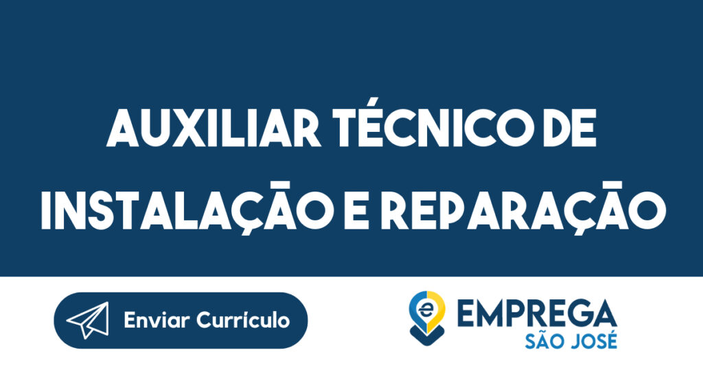 Auxiliar técnico de instalação e reparação de fibra.-Jacarei - SP 1