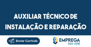 Auxiliar técnico de instalação e reparação de fibra.-Jacarei - SP 12