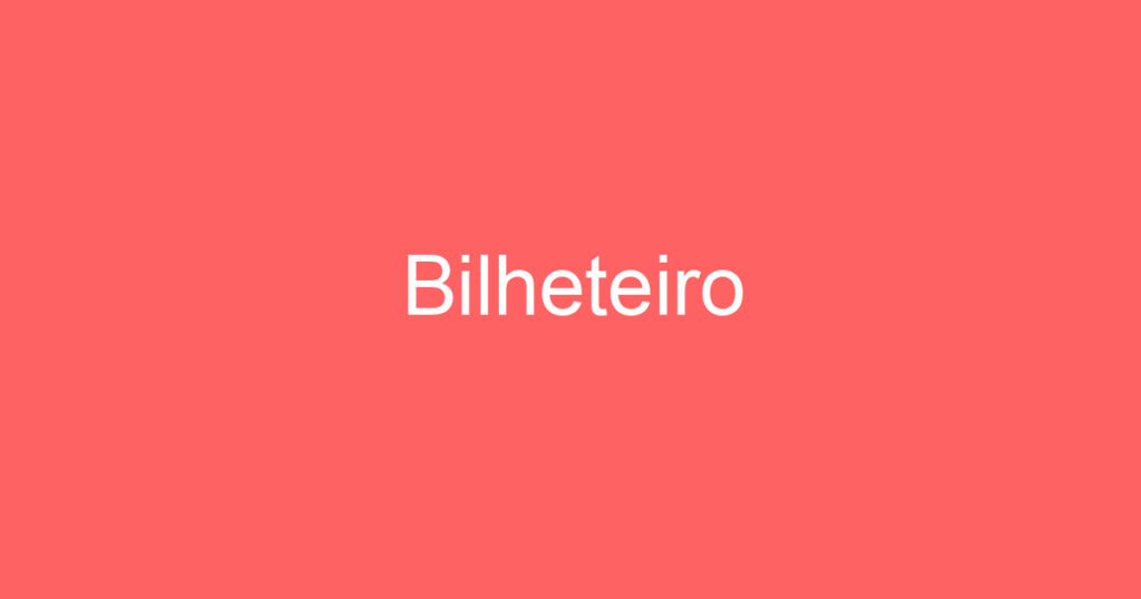 Bilheteiro 1