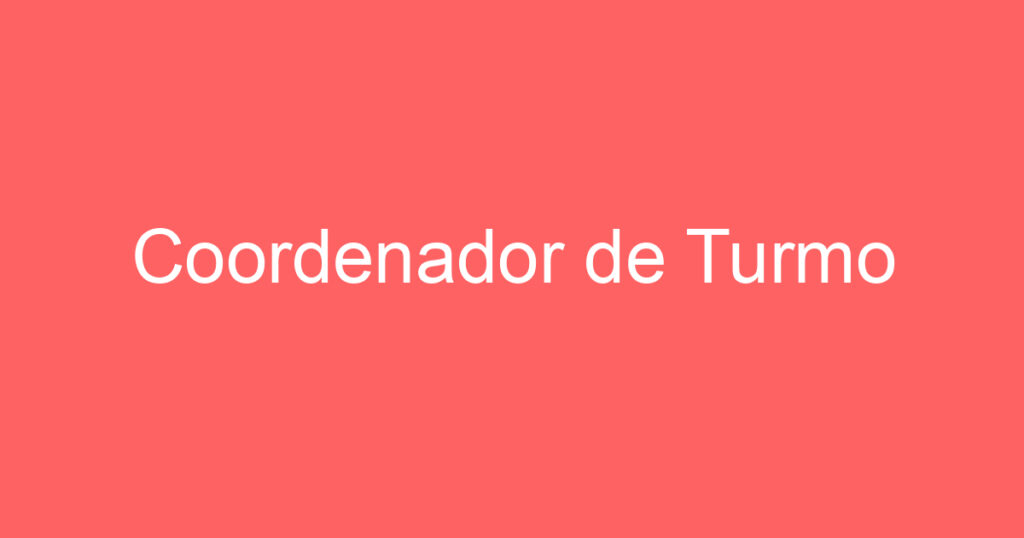 Coordenador de Turmo 1