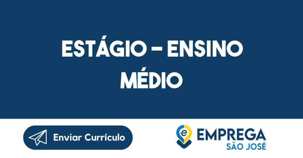 Estágio - Ensino Médio-São José dos Campos - SP 1