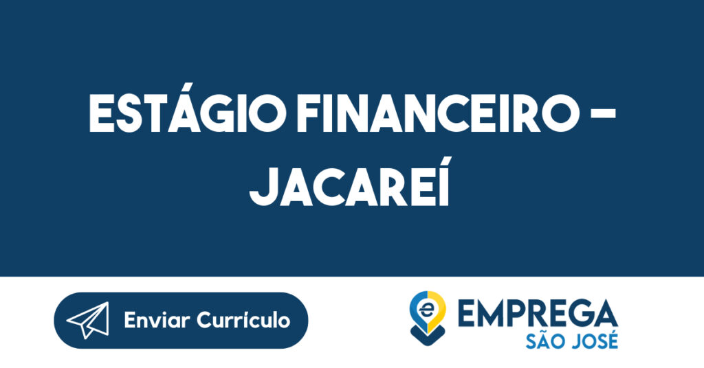 Estágio Financeiro - Jacareí-Jacarei - SP 1