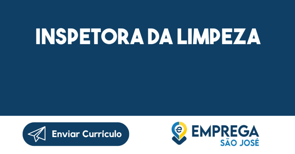 INSPETORA DA LIMPEZA-São José dos Campos - SP 1