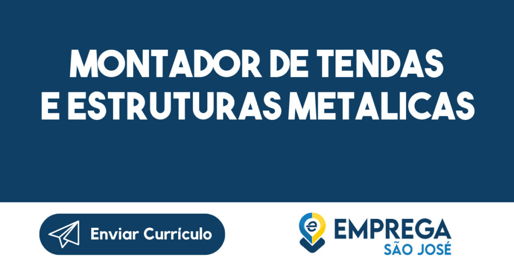 Montador de tendas e estruturas metalicas-São José dos Campos - SP 1