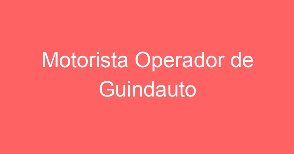 Motorista Operador de Guindauto 1