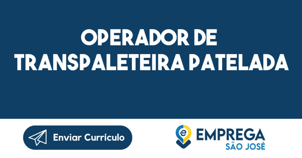 OPERADOR DE TRANSPALETEIRA PATELADA-São José dos Campos - SP 1