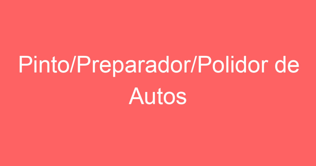 Pintor/Preparador/Polidor de Autos 1