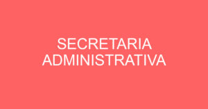 SECRETARIA ADMINISTRATIVA 1