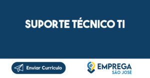 SUPORTE TÉCNICO TI -São José dos Campos - SP 2