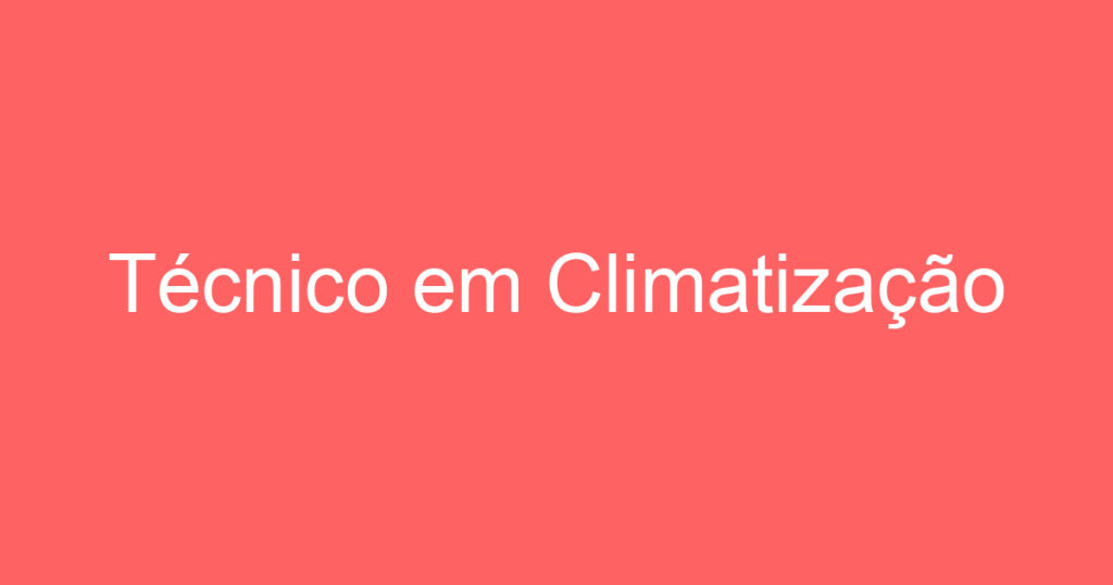 Técnico em Climatização 1