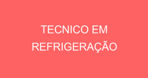 TECNICO EM REFRIGERAÇÃO 8