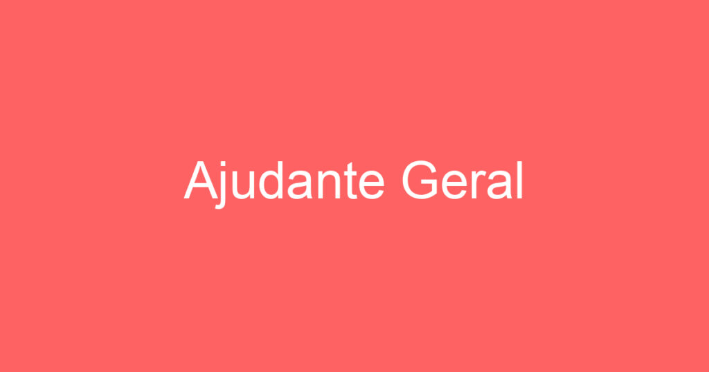 Ajudante Geral 1