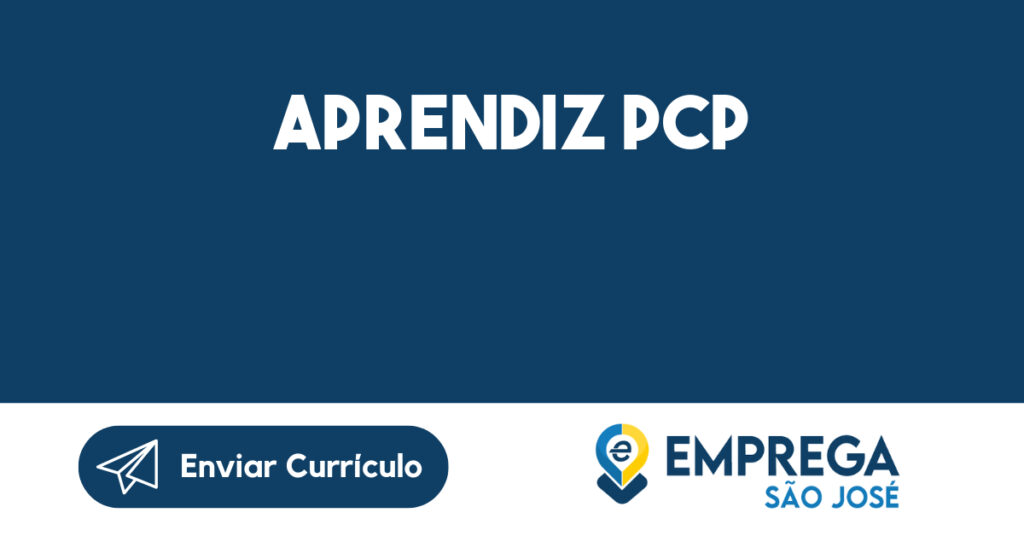 APRENDIZ PCP-São José dos Campos - SP 1