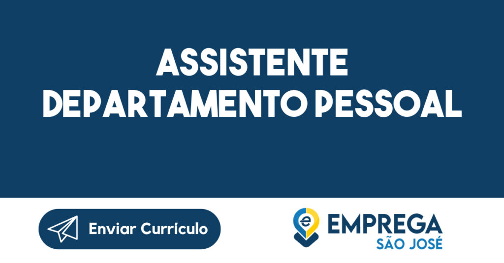 ASSISTENTE DEPARTAMENTO PESSOAL-São José dos Campos - SP 1