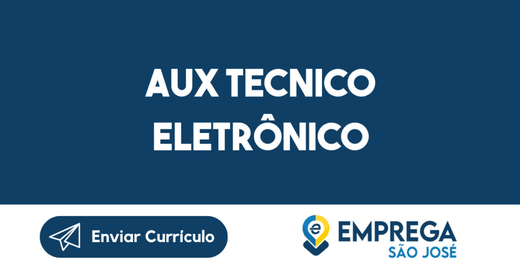 AUX TECNICO ELETRÔNICO-Jacarei - SP 1