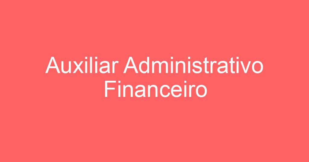 Auxiliar Administrativo Financeiro 1