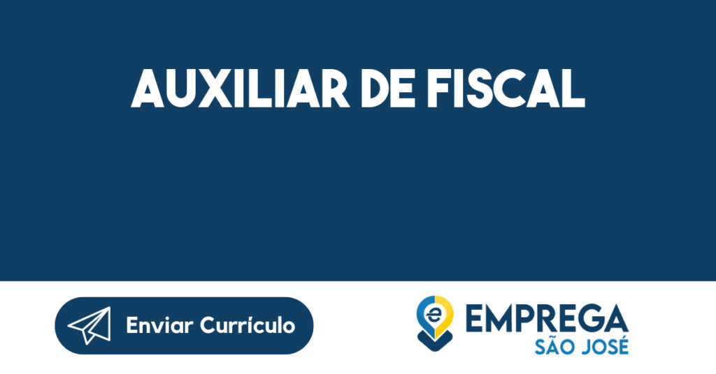 AUXILIAR DE FISCAL-São José dos Campos - SP 1