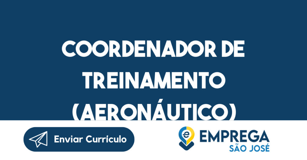 Coordenador de Treinamento (Aeronáutico)-São José dos Campos - SP 1