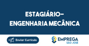 Estagiário- Engenharia Mecânica-São José dos Campos - SP 15