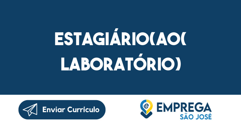 Estagiário(a0( laboratório)-São José dos Campos - SP 1