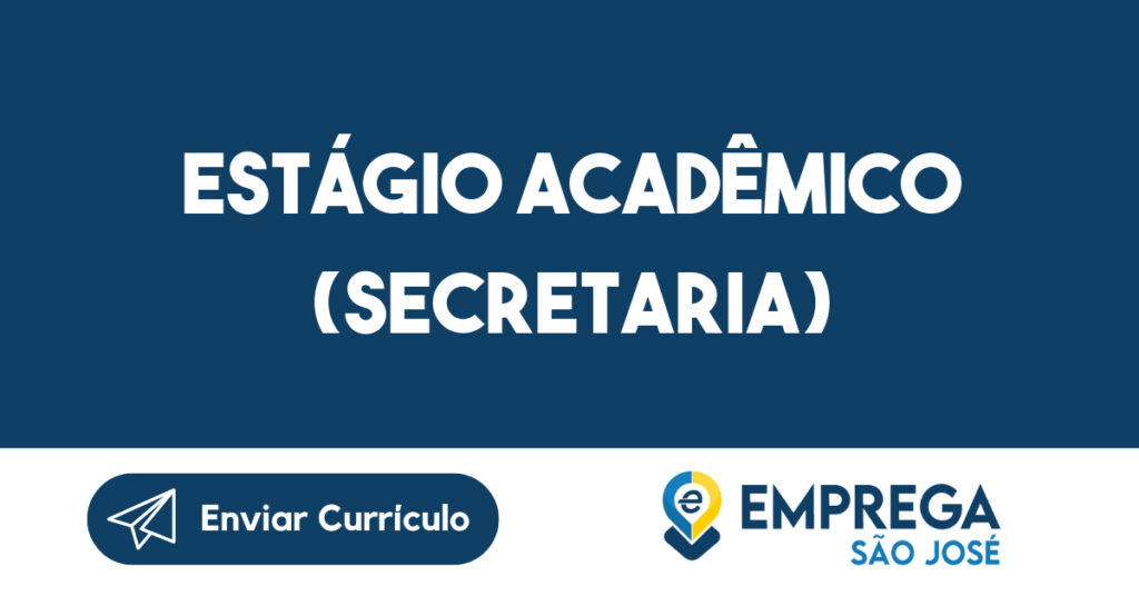 Estágio Acadêmico (Secretaria)-Taubaté - SP 1