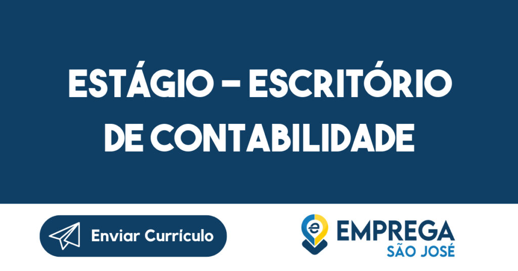 ESTÁGIO - ESCRITÓRIO DE CONTABILIDADE-São José dos Campos - SP 1