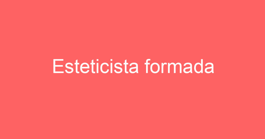 Esteticista formada 1