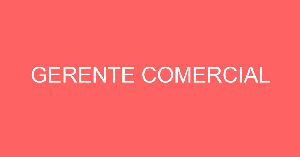 GERENTE COMERCIAL 1