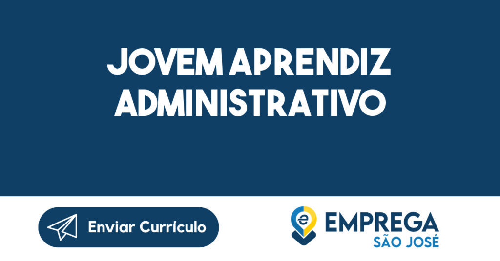 JOVEM APRENDIZ ADMINISTRATIVO-São José dos Campos - SP 1