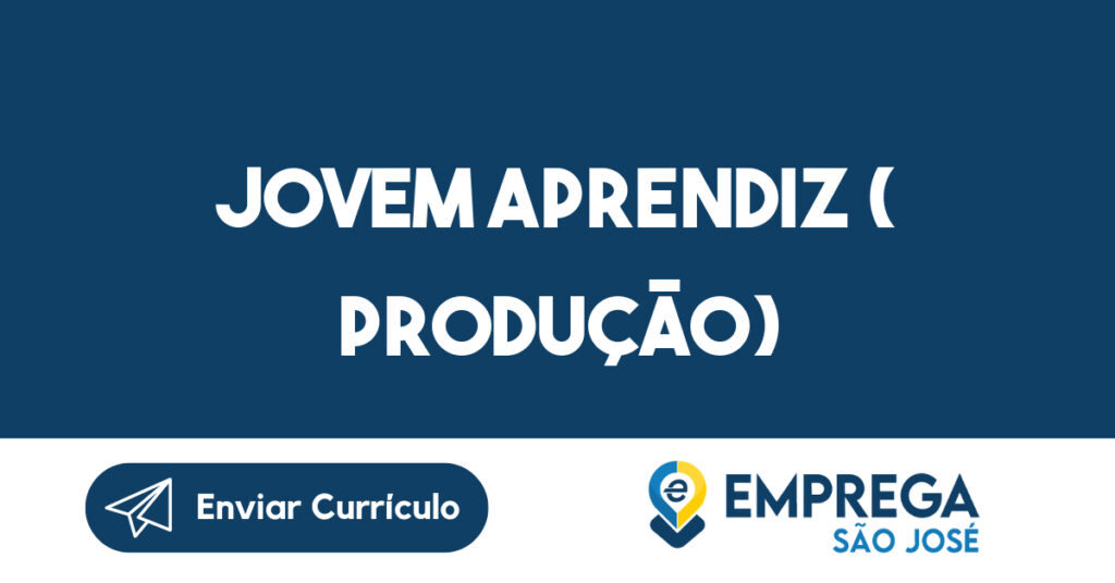 Jovem Aprendiz ( Produção)-São José dos Campos - SP 1