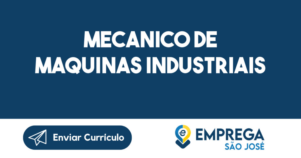 MECANICO DE MAQUINAS INDUSTRIAIS-Caçapava - SP 1