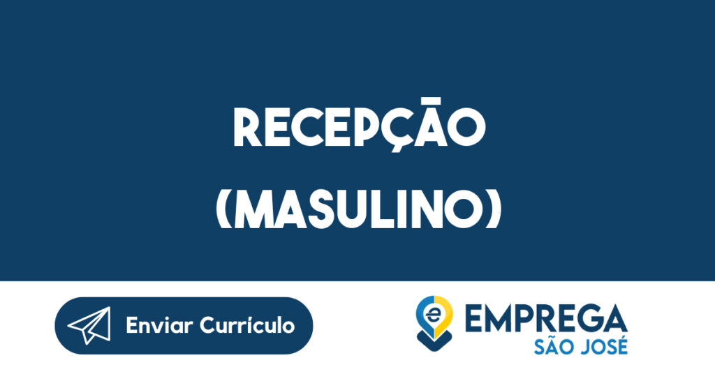 Recepção (MASULINO) 1