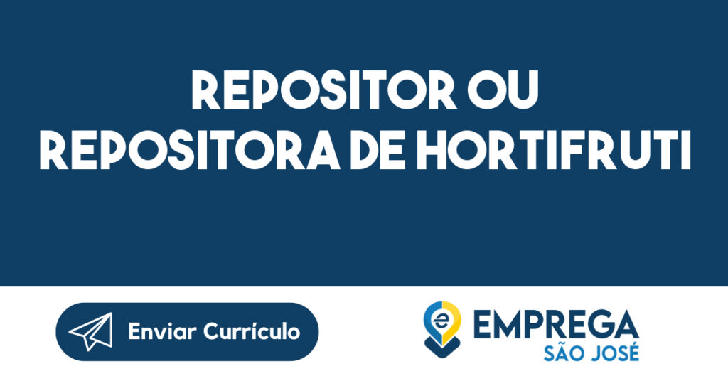 Repositor ou Repositora de Hortifruti-São José dos Campos - SP 1