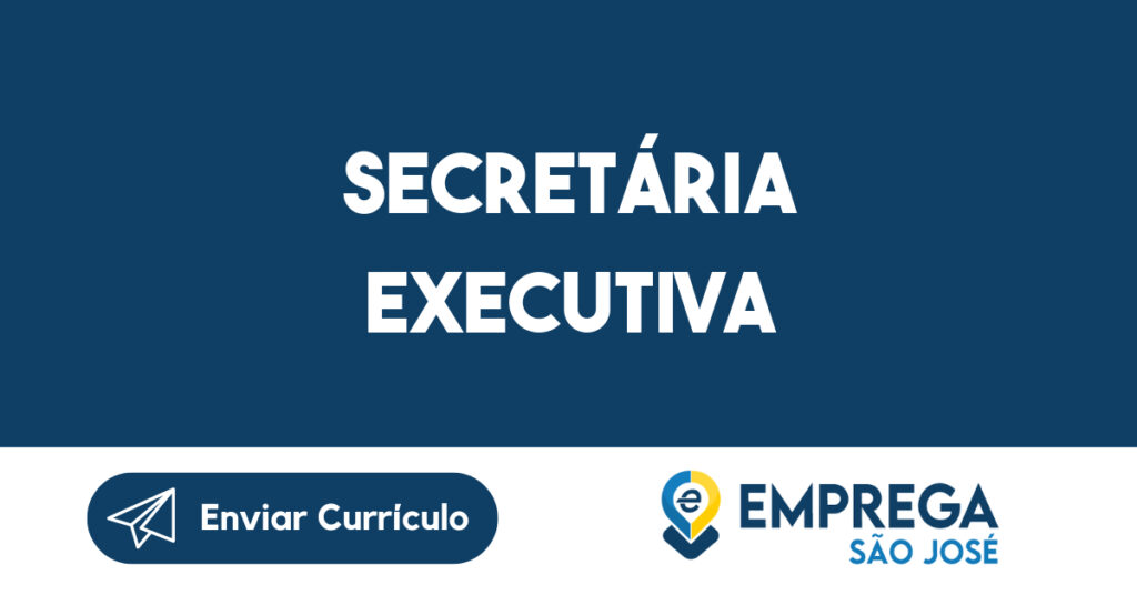 SECRETÁRIA EXECUTIVA-São José dos Campos - SP 1