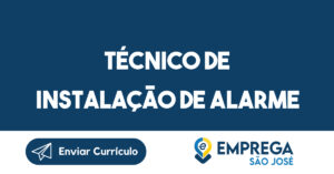 Técnico de Instalação de Alarme-São José dos Campos - SP 2