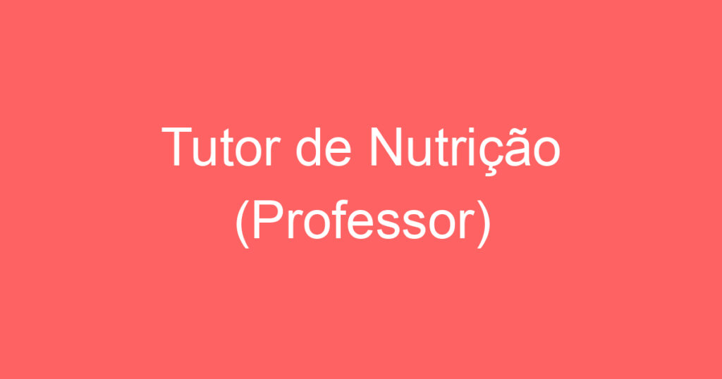 Tutor de Nutrição (Professor) 1